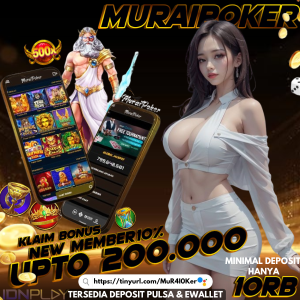 Muraipoker: Situs Taruhan Online Terbesar dengan Slot Gacor Terbaik